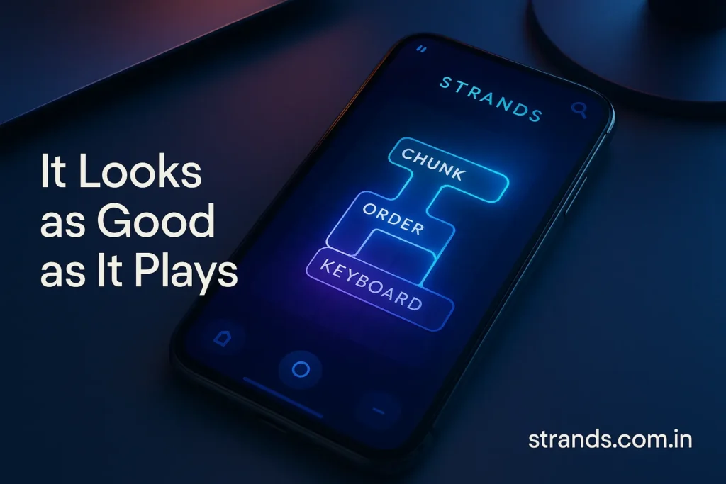 The Strands Looks Good as it Plays